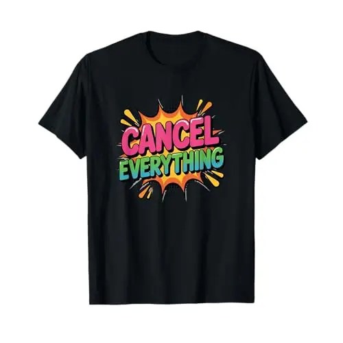 Cancel Everything – Comic Explosion Design T-Shirt - Apparel
