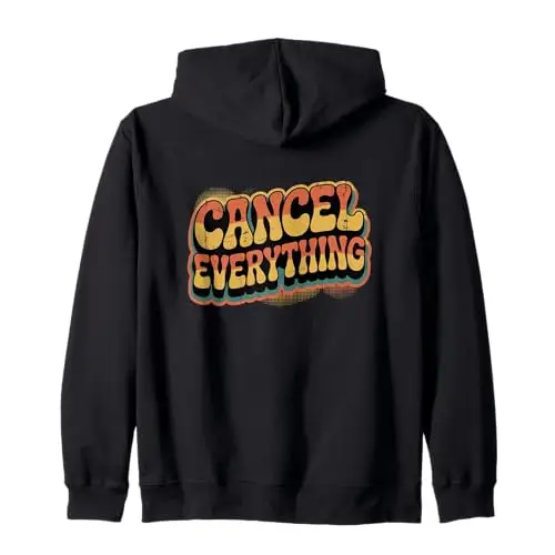 Cancel Everything – Vintage Pop Design Zip Hoodie - Apparel