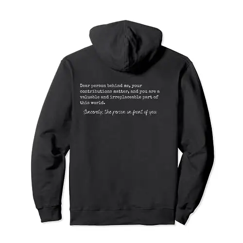 Dear Person Behind Me Your Contribution Matters Pullover