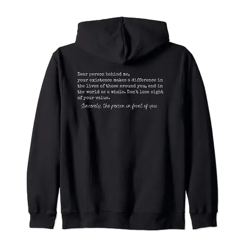 Dear Person Behind Me Your Existence Makes a Difference Zip