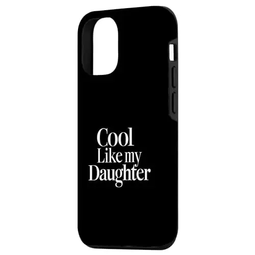 Stylish Dad/Mom Cool Like My Daughter Case (iPhone Select
