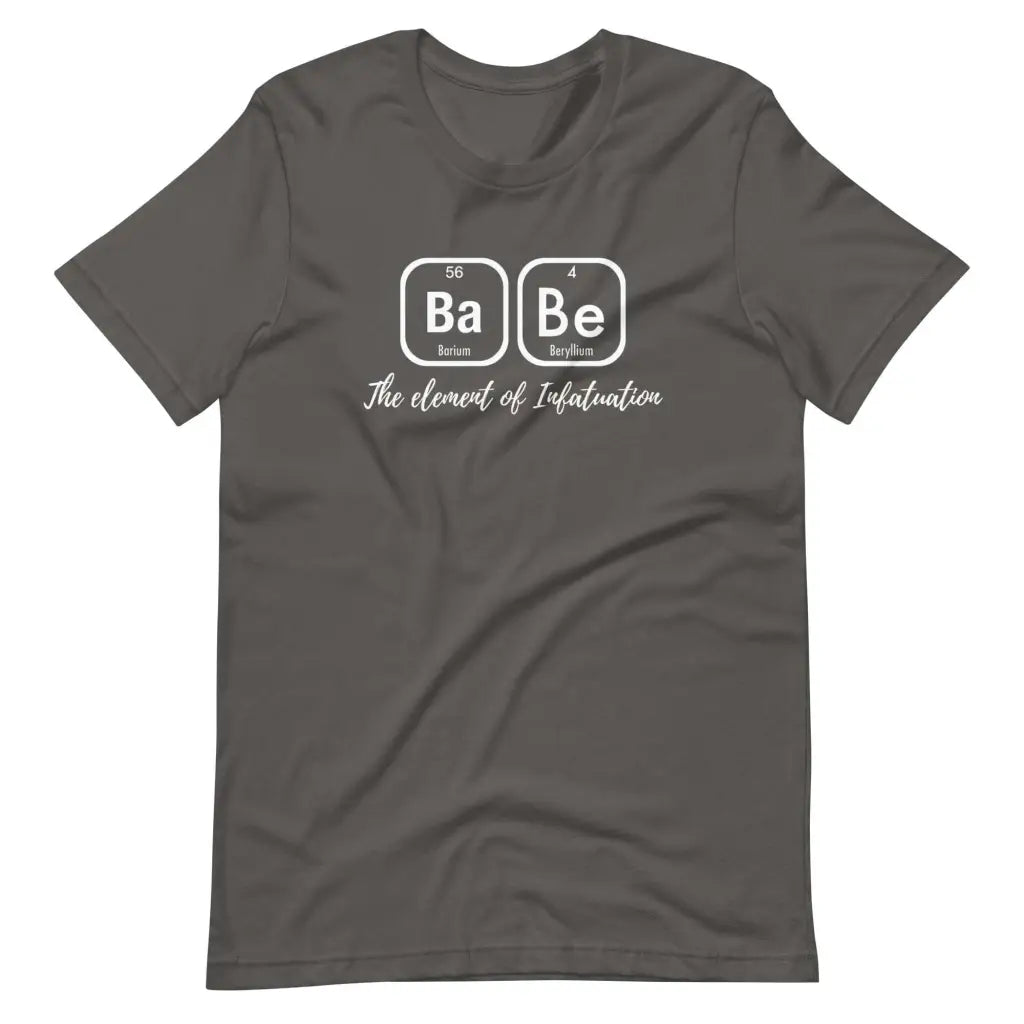 Babe The Element of Infatuation Short-sleeve unisex t-shirt