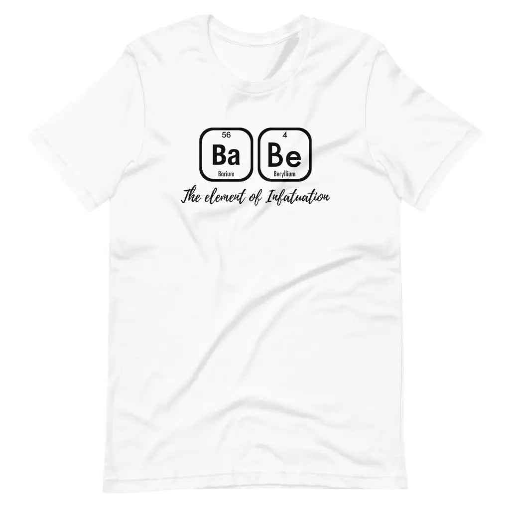 Babe The Element of Infatuation Short-sleeve unisex t-shirt