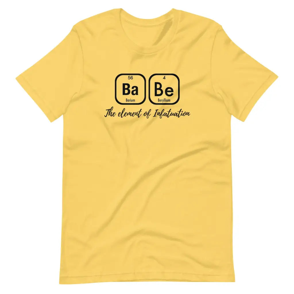 Babe The Element of Infatuation Short-sleeve unisex t-shirt