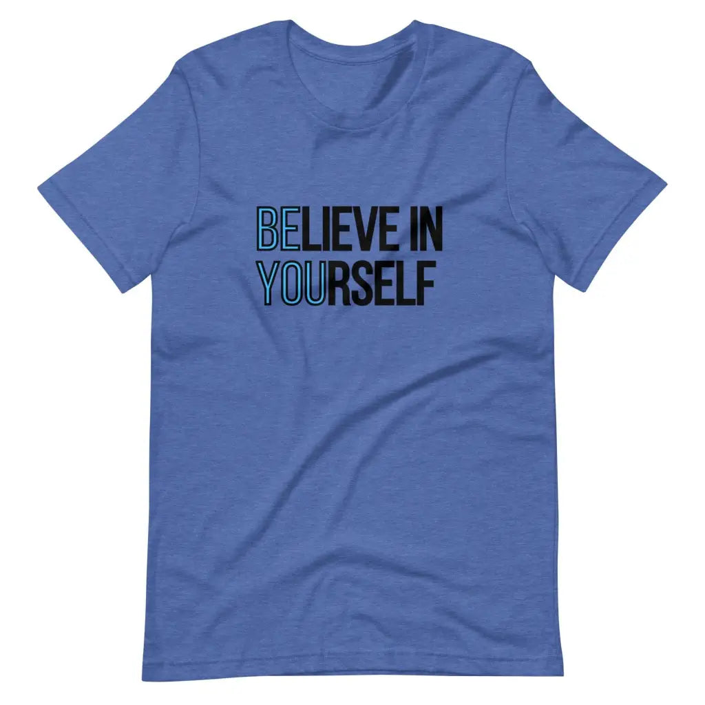 Believe in Yourself t-shirt - Heather True Royal / S