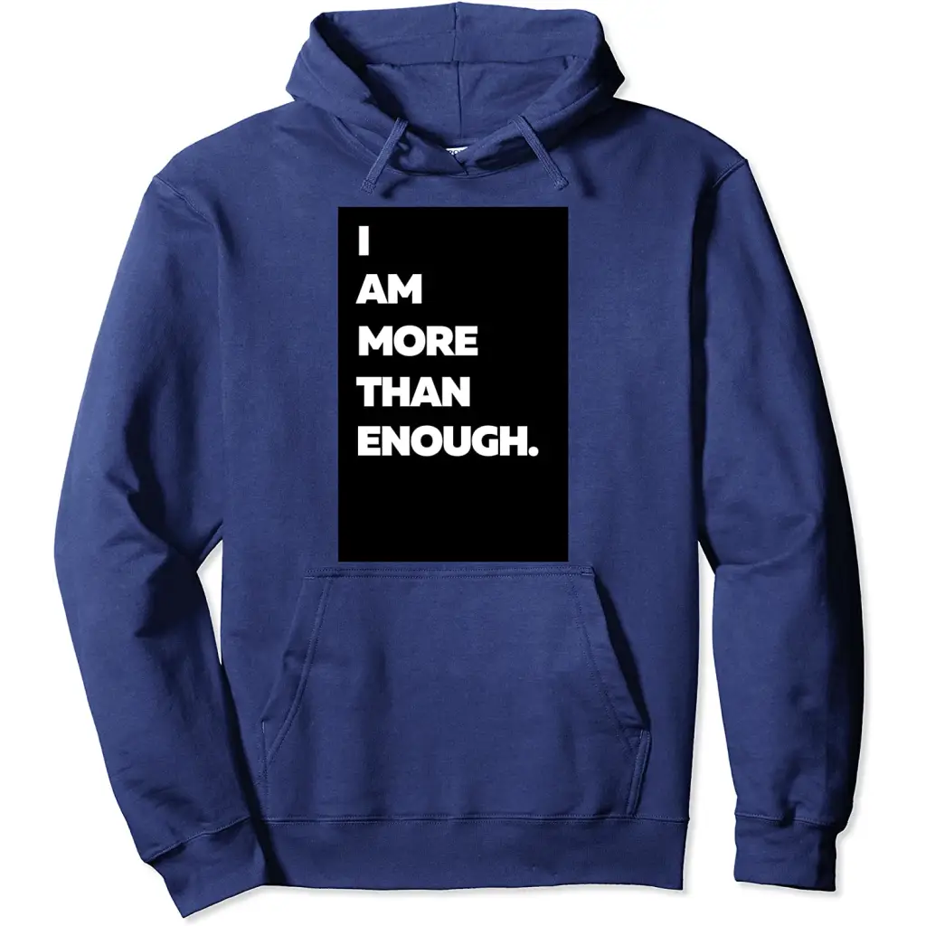 I am more than enough. Hoodie - navy / S