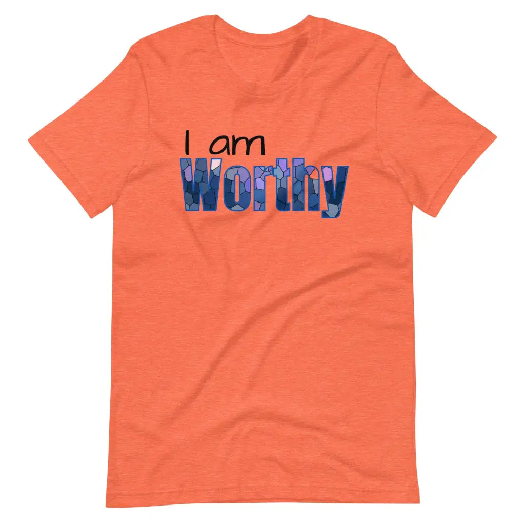 I am Worthy t-shirt - Heather Orange / S - T-Shirt