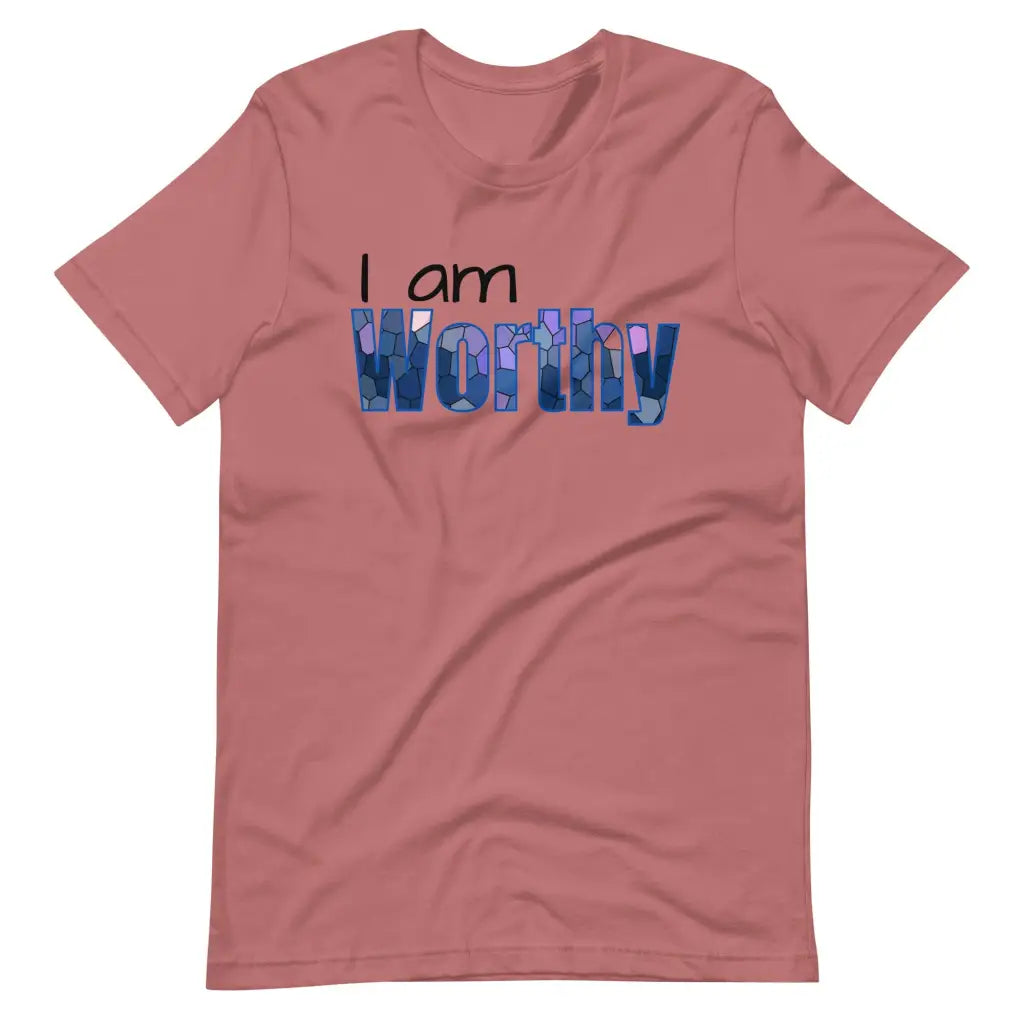 I am Worthy t-shirt - Mauve / S - T-Shirt