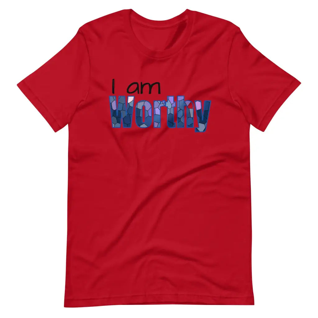 I am Worthy t-shirt - Red / S - T-Shirt