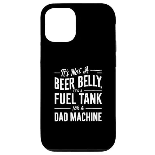 It’s Not a Beer Belly Fuel Tank for Dad Machine Case