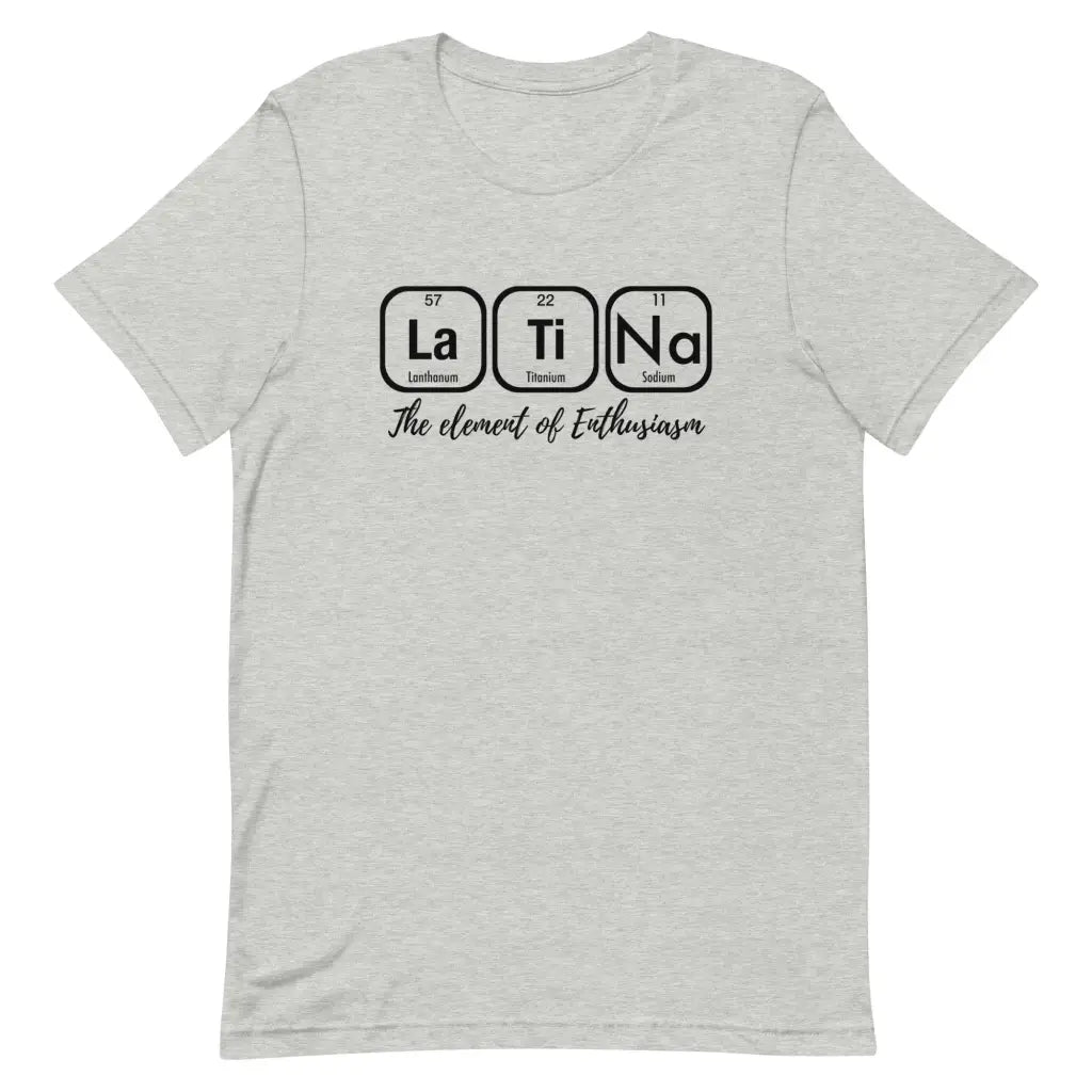 Latina The Element of Enthusiasm Short-sleeve unisex