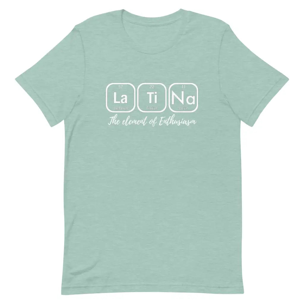 Latina The Element of Enthusiasm Short-sleeve unisex