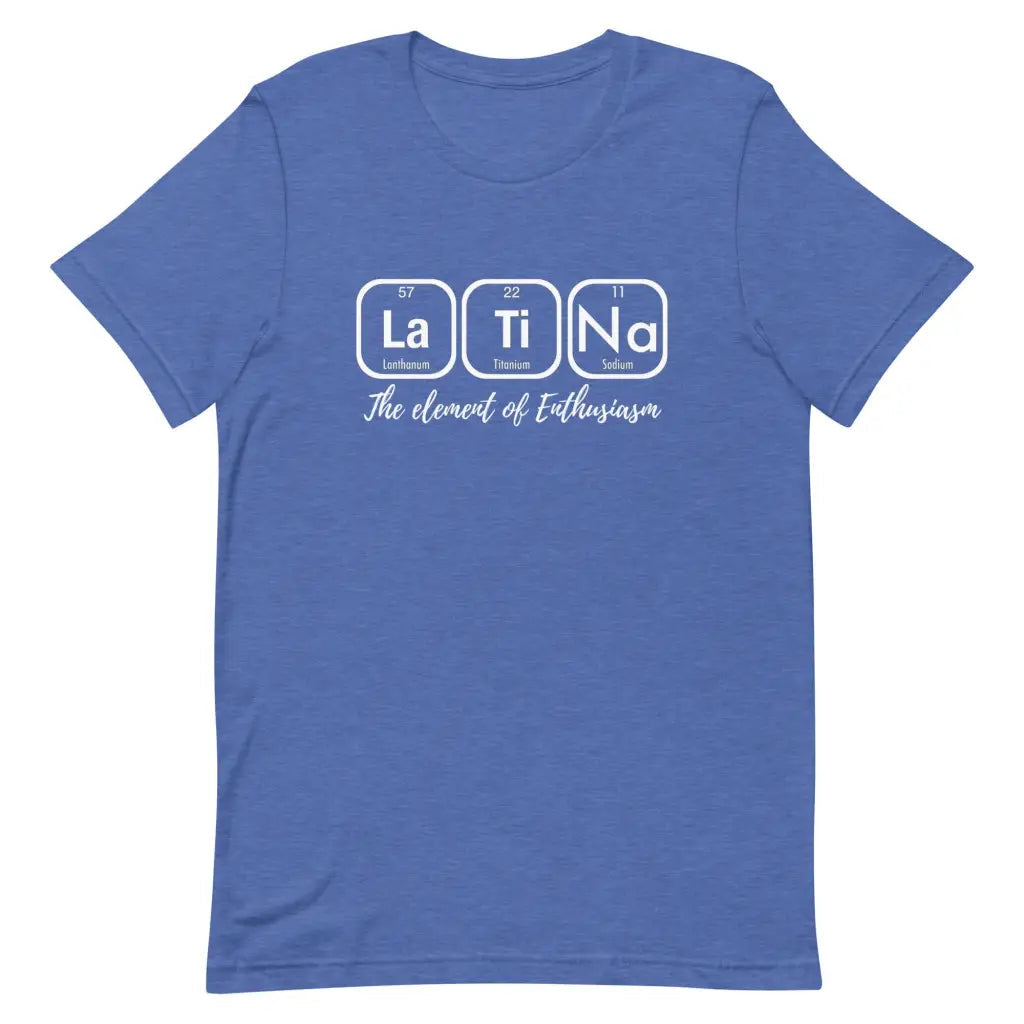 Latina The Element of Enthusiasm Short-sleeve unisex