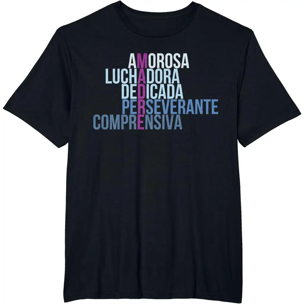 Madre: Amorosa Luchadora Dedicada Perseverante T-Shirt