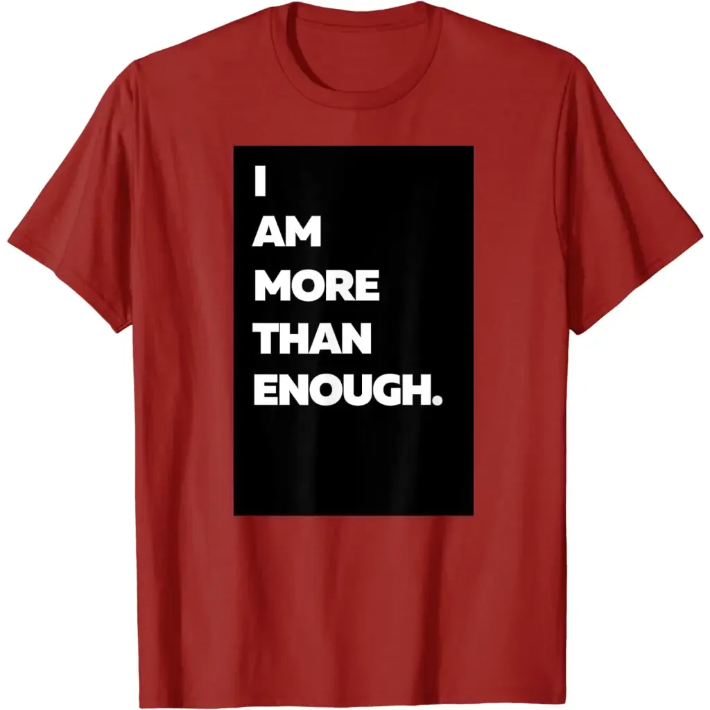 Men’s I am more than enough. - T-Shirt