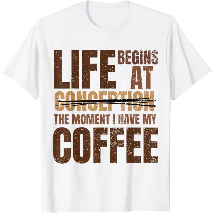 Men’s Life begins at the moment I have my coffee - white