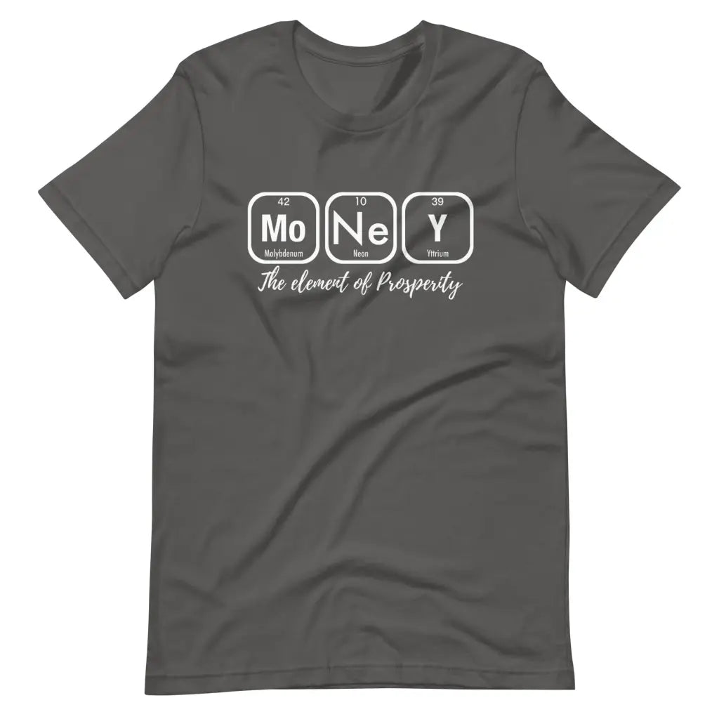 Money The Element of Prosperity Short-sleeve unisex t-shirt