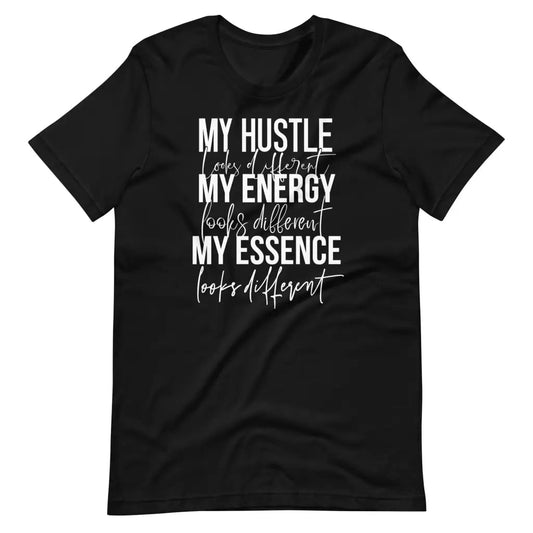 My Hustle Looks Different t-shirt - Black / S - T-Shirt