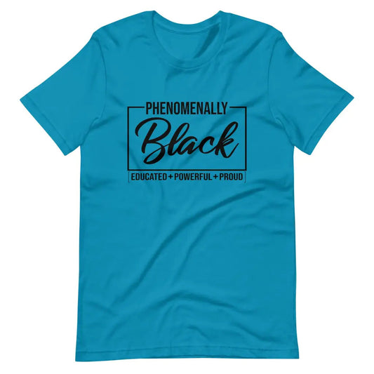 Phenomenally Black t-shirt - Aqua / S - T-Shirt