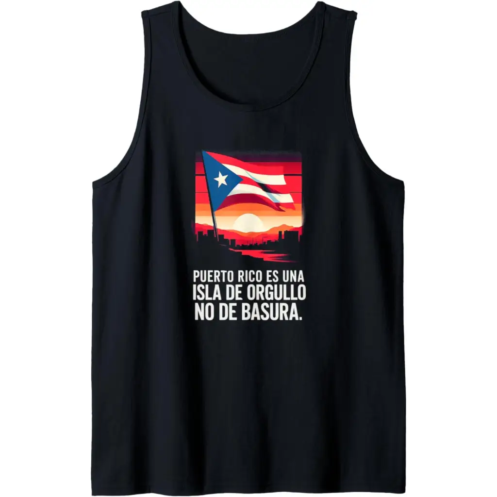 Puerto Rico: Orgullo Inquebrantable No Basura Tank Top