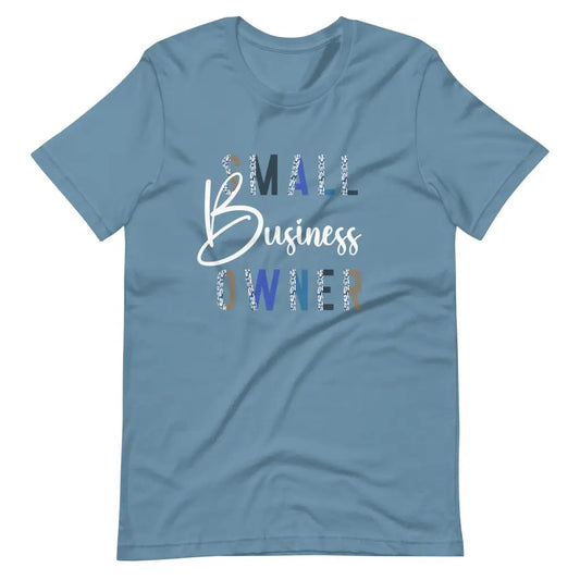 Small Business Owner t-shirt - Steel Blue / S - T-Shirt