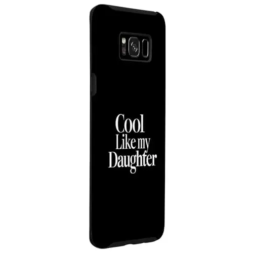 Stylish Dad/Mom Cool Like My Daughter Case (Galaxy S8