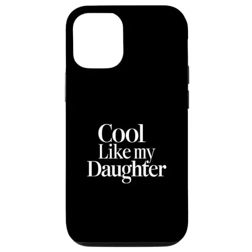 Stylish Dad/Mom Cool Like My Daughter Case (iPhone Select