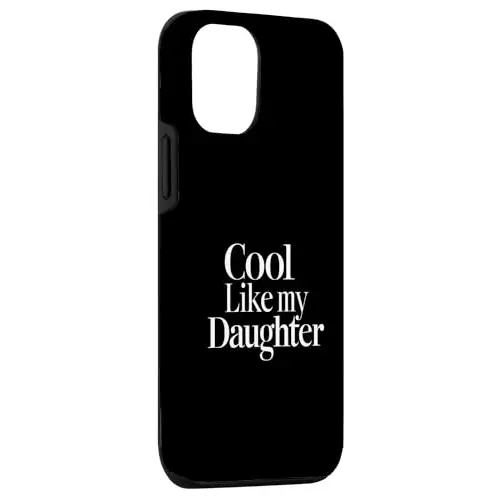 Stylish Dad/Mom Cool Like My Daughter Case (iPhone Select