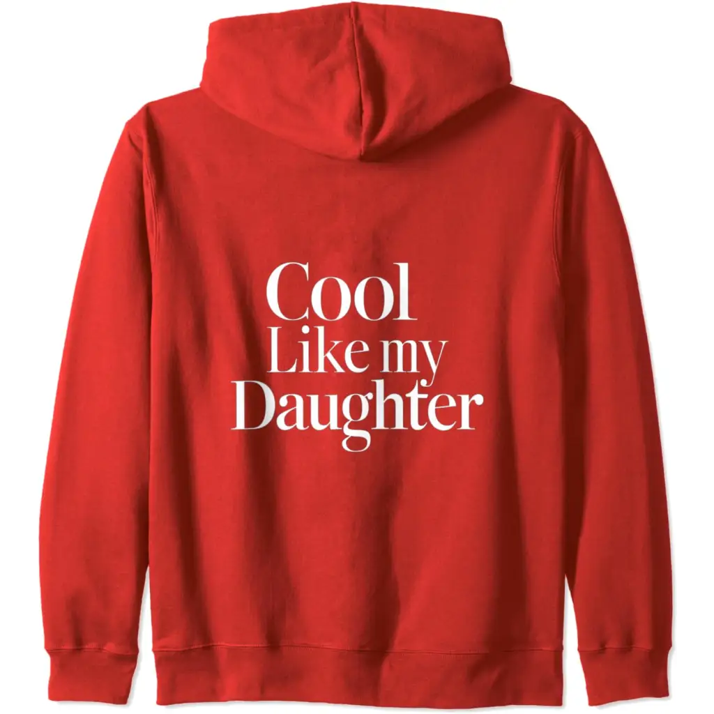 Stylish Dad/Mom Cool Like My Daughter Zip Hoodie - Red