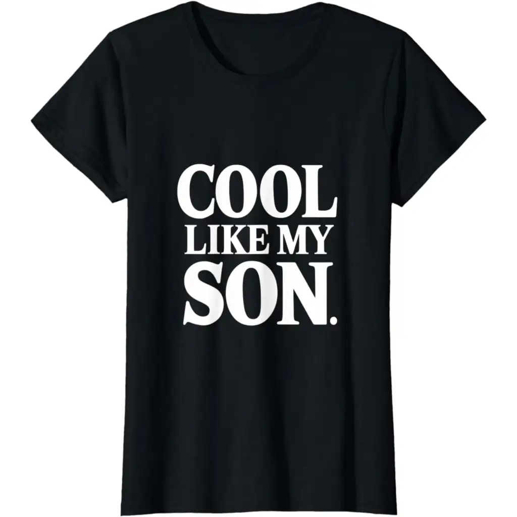 Stylish Dad/Mom Cool Like My Son T-Shirt - Black / Women