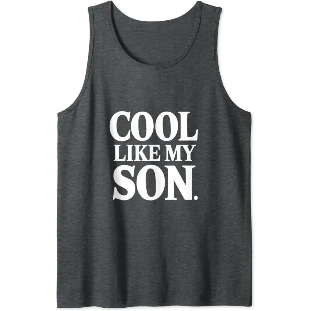 Stylish Dad/Mom Cool Like My Son Tank Top - Dark Heather