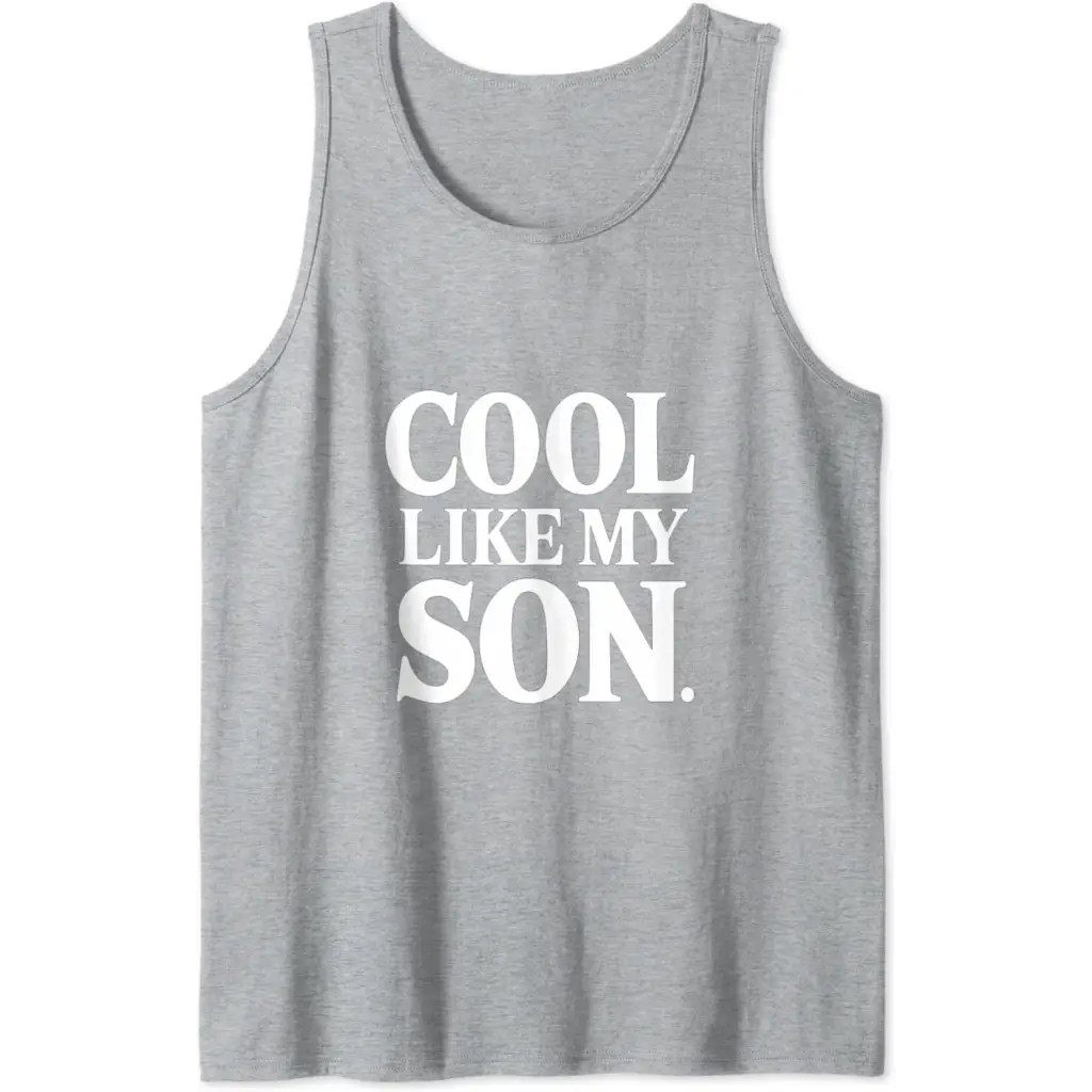 Stylish Dad/Mom Cool Like My Son Tank Top - Heather Grey