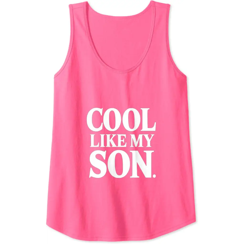 Stylish Dad/Mom Cool Like My Son Tank Top - Neon Pink