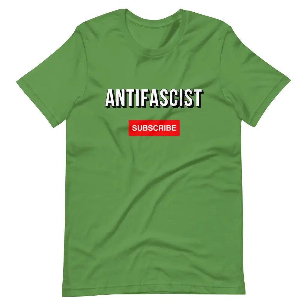 Subscribe to an Antifascist Future Unisex t-shirt - Leaf