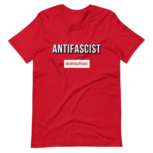 Subscribe to an Antifascist Future Unisex t-shirt - Red / S