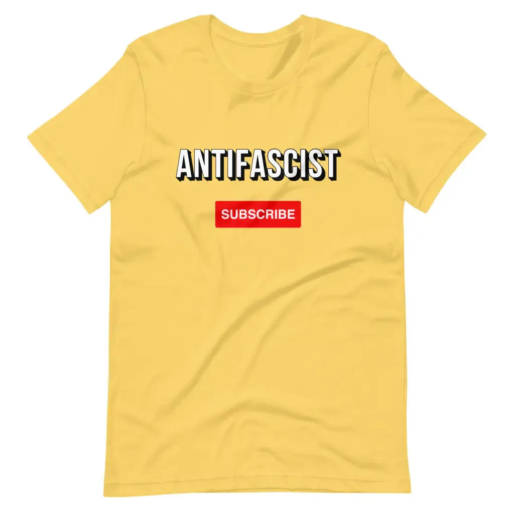 Subscribe to an Antifascist Future Unisex t-shirt - Yellow