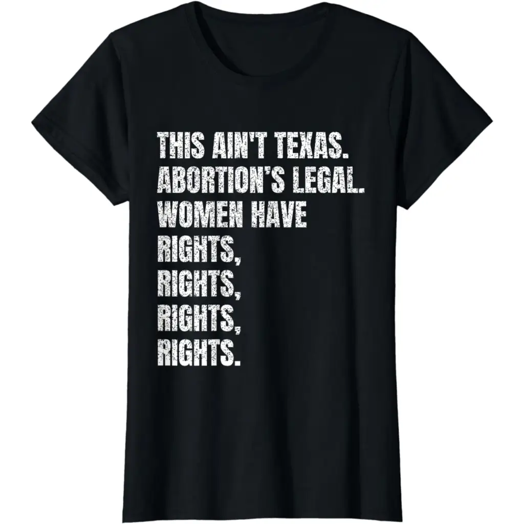 This Ain’t Texas Abortion’s Legal - Women’s Rights