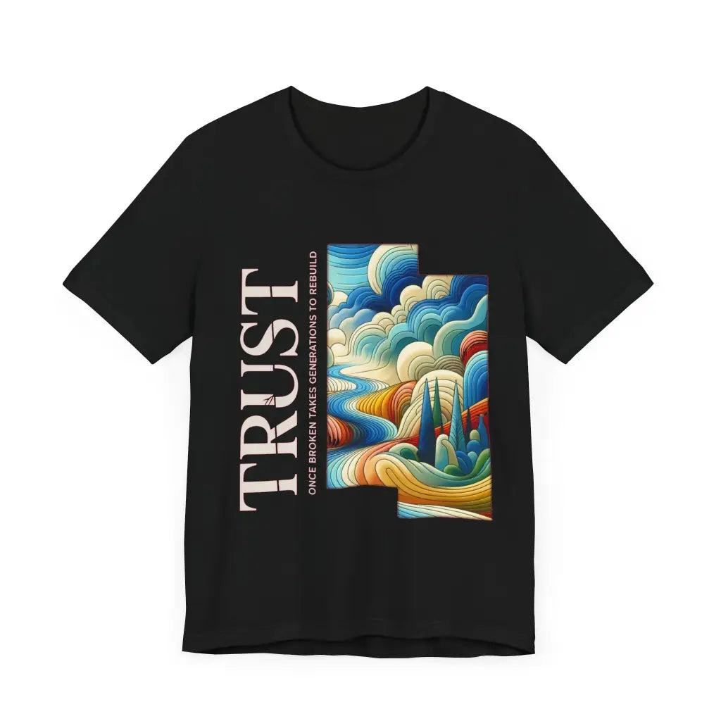 Trust Rebuilt Through Time Jersey Short Sleeve Tee T Shirt