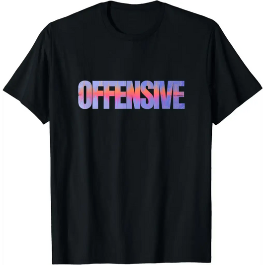 Unfiltered Bold Voices: The Offensive Attitude T-Shirt