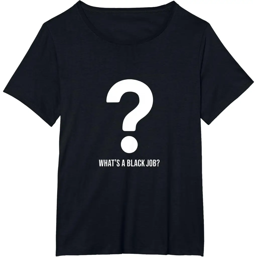 What’s a Black job?: Politics professionals T-Shirt