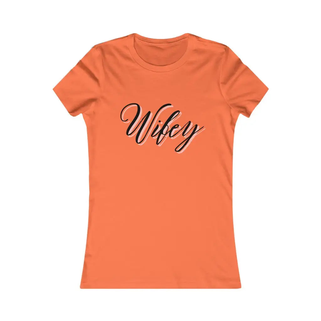 Wifey Women’s Favorite Tee - Orange / S - T-Shirt