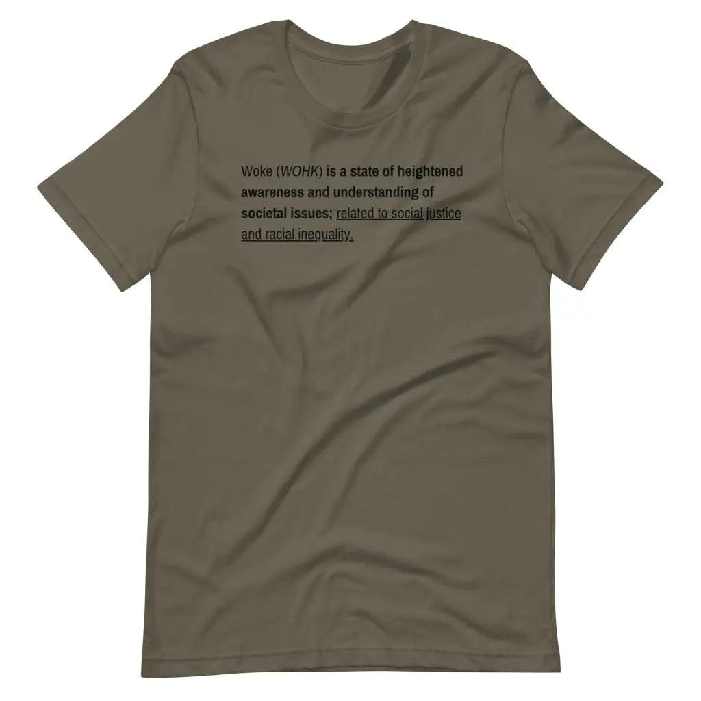 Woke Definition Unisex t-shirt - Army / S - T-Shirt