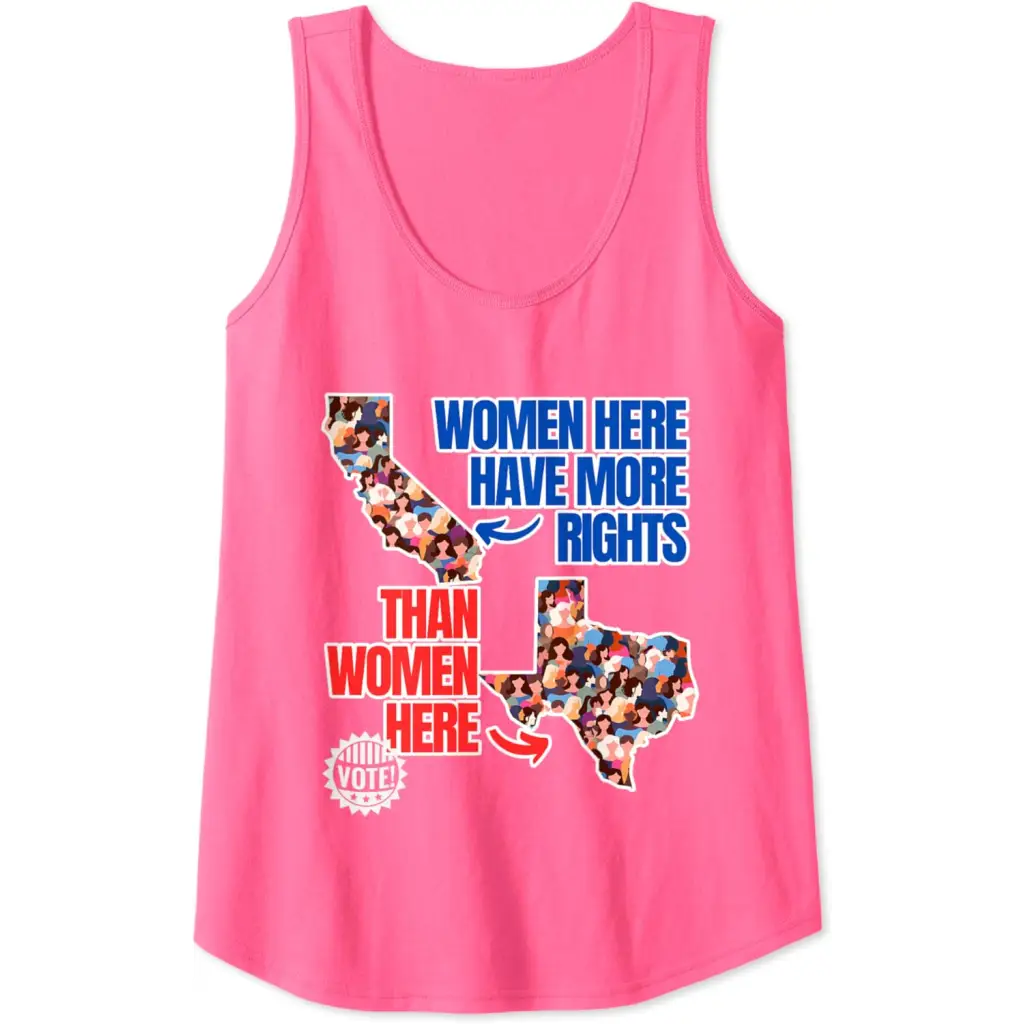 Women in California Have More Rights Than Texas Tank Top