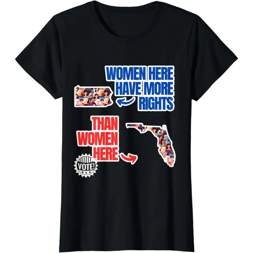 Women in Pennsylvania Have More Rights Than Florida T-Shirt