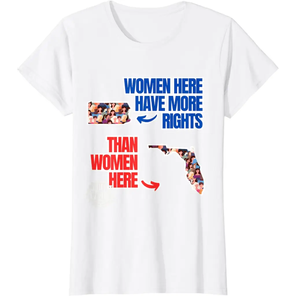 Women in Pennsylvania Have More Rights Than Florida T-Shirt