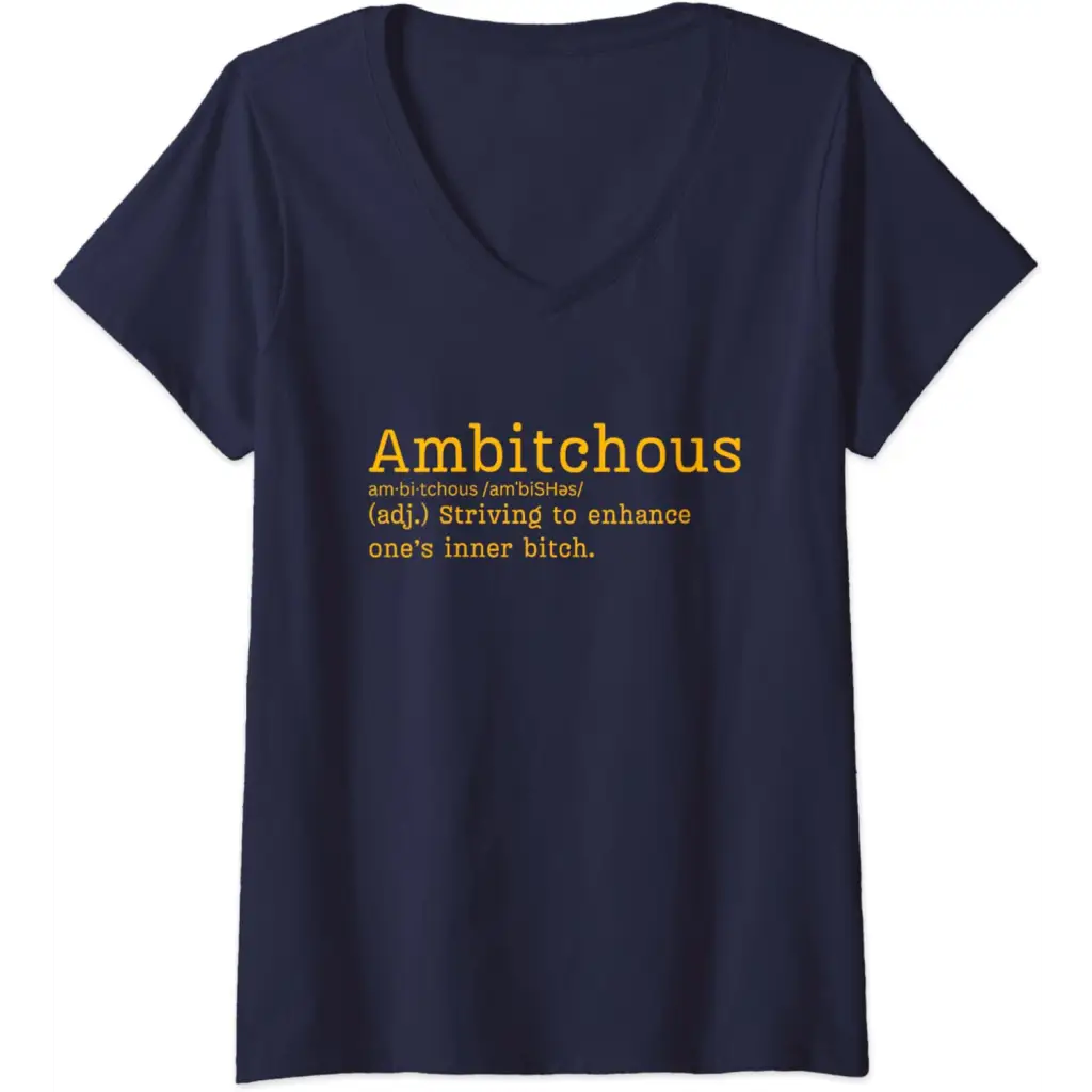 Womens Ambitchous: Striving to enhance one’s inner B