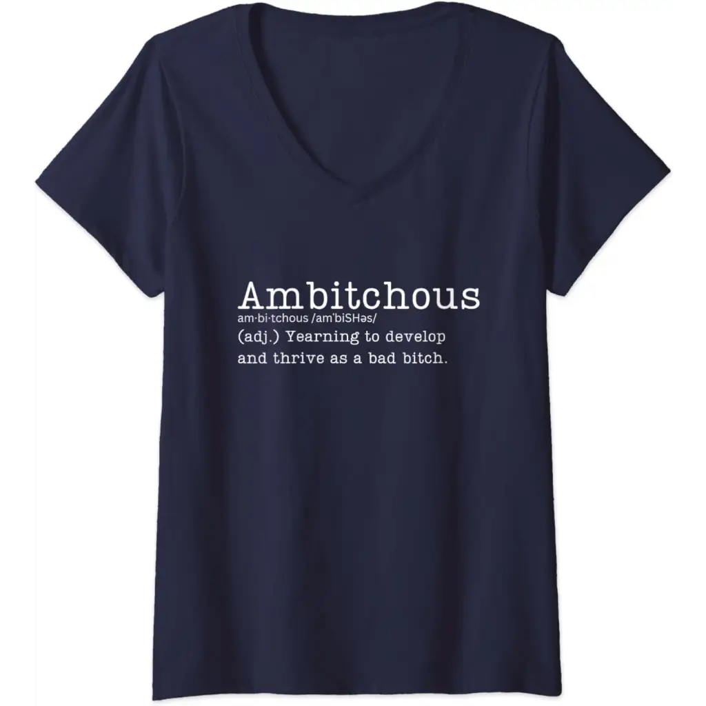 Womens Ambitchous: Yearning to develop and thrive as a bad