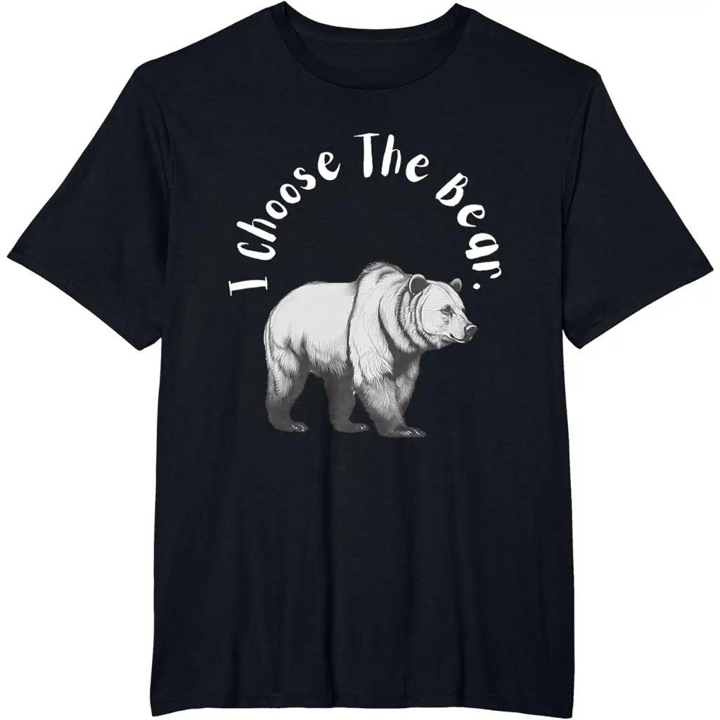 Women’s Bear vs. Man: I’m Choosing the T-Shirt - Black