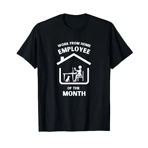 Women’s Her Work from Home Employee of the Month T-Shirt