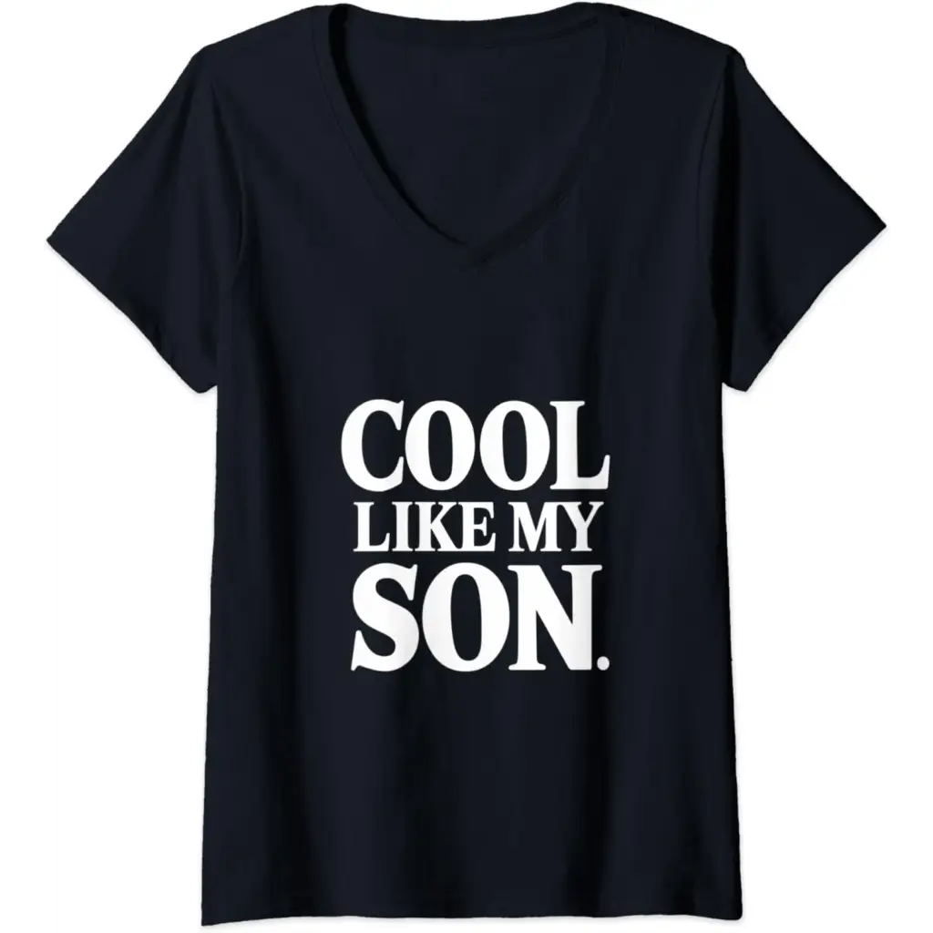 Womens Stylish Dad/Mom Cool Like My Son V-Neck T-Shirt